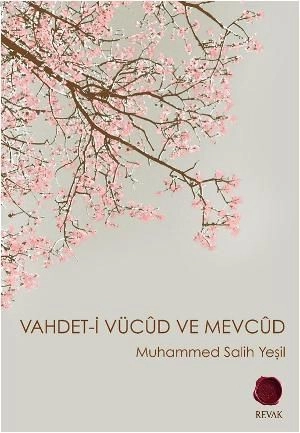 Vahdet i Vücûd ve Mevcûd, Muhammed Salih Yeşil