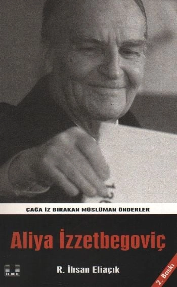 Aliya İzzetbegoviç - Recep İhsan Eliaçık
