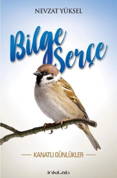 Bilge Serçe - Kanatlı Günlükler, Nevzat Yüksel