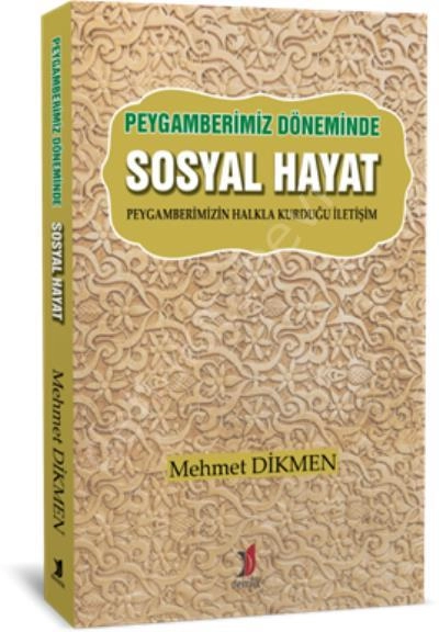 Peygamberimiz Döneminde Sosyal hayat, Demlik Yayınları