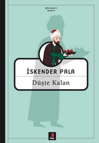 Düşte Kalan, İskender Pala