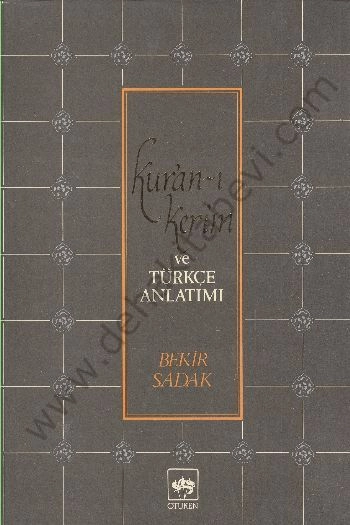 Kur'an-ı Kerim ve Türkçe Anlatımı, Bekir Sadak