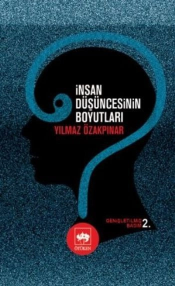İnsan Düşüncesinin Boyutları, Yılmaz Özakpınar