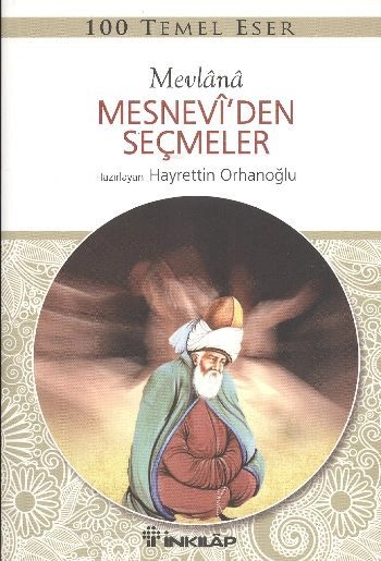 Mesneviden Seçmeler, Mevlana Celaleddin Rumi