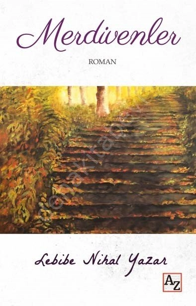 Merdivenler, Lebibe Nihal Yazar
