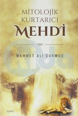 Mitolojik Kurtarıcı Mehdi, İşaret Yayınları