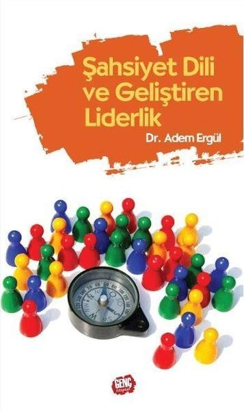 Şahsiyet Dili Ve Geliştiren Liderlik, Adem Ergül
