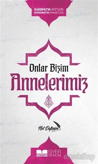 Onlar Bizim Annelerimiz Not Defterim