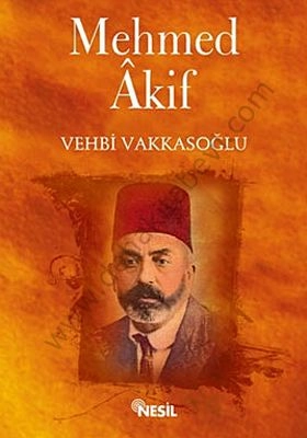 Mehmet Âkif - Vehbi Vakkasoğlu