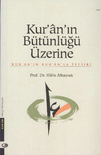 Kuranın Bütünlüğü Üzerine, Halis Albayrak