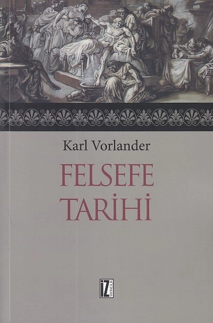 Felsefe Tarihi Cilt 1 2, Karl Vorlander