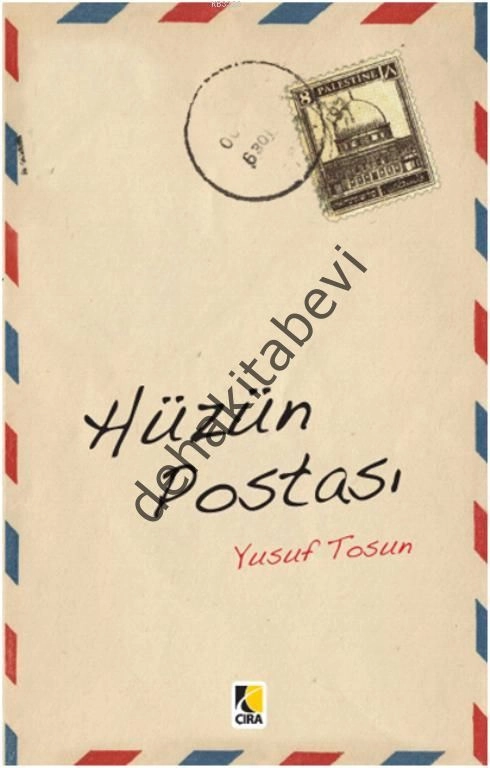 Hüzün Postası, Yusuf Tosun, Çıra Yayınları