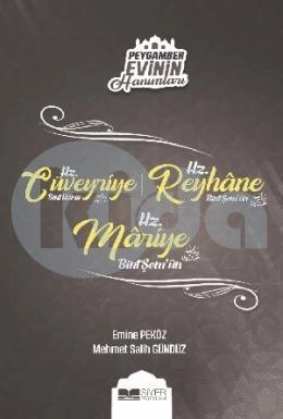 HZ.CÜVEYRİYE-HZ. REYHÂNE-HZ.MÂRİYE