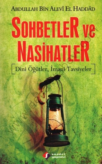 Sohbetler ve Nasihatler;Abdullah bin Alevi el-Haddad el-Hadrami